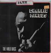 Charlie Mingus - The Wild Bass