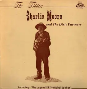 Charlie Moore And The Dixie Partners - The Fiddler