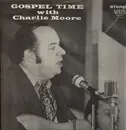 LP - Charlie Moore - Gospel Time With Charlie Moore