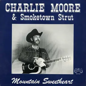 Charlie Moore - Mountain Sweetheart