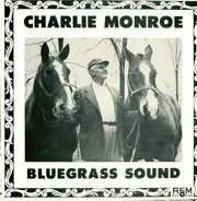 Charlie Monroe - Bluegrass Sound