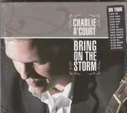 CD - Charlie A'Court - Bring On The Storm - Slipcase