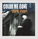 CD - Charlie A'Court - Color Me Gone