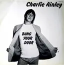 LP - Charlie Ainley - Bang Your Door