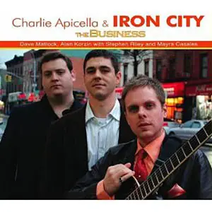 Charlie Apicella & Iron City - The Business
