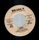 7inch Vinyl Single - Charlie Applewhite - I Wrote / Highway