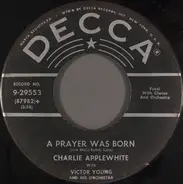 Charlie Applewhite - A Prayer Was Born