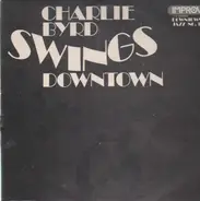 Charlie Byrd - Swings Downtown