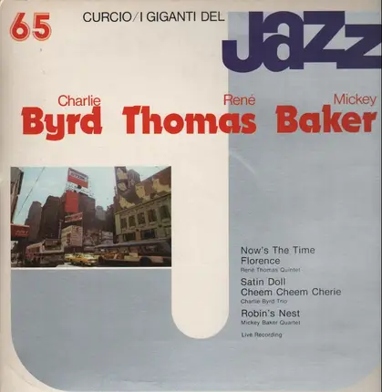 Charlie Byrd / René Thomas / Mickey Baker - I Giganti Del Jazz Vol. 65