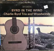 Charlie Byrd Trio And Woodwinds Section Of The National Symphony Orchestra - Byrd in the Wind