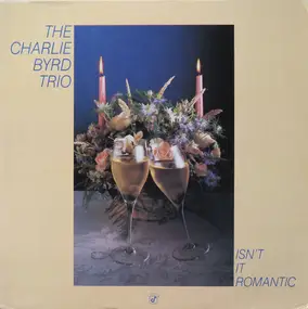 Charlie Byrd - Isn't It Romantic