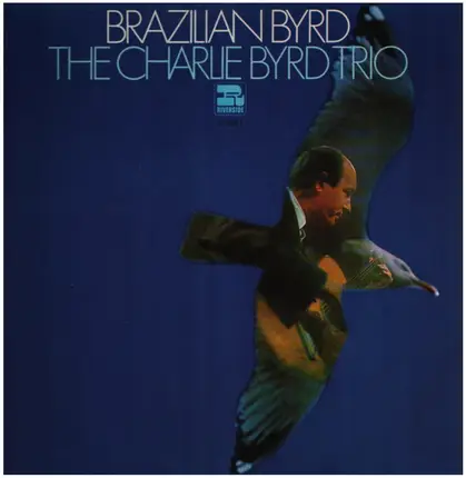 Charlie Byrd - Brazilian Byrd