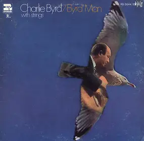 Charlie Byrd - Byrd Man With Strings