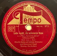 Charlie Bakes Mit Seinem Orchester Und Hammond-Orgel , Die Kolibris - Lebe Wohl, Du Schwarze Rose / Wo Die Südsee Rauscht, Luana