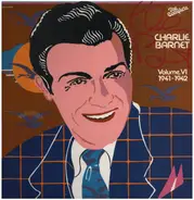 Charlie Barnet - The Complete Charlie Barnet, Volume VI / 1941-1942