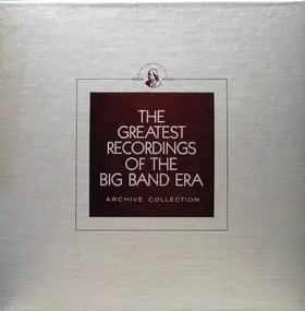 Charlie Barnet - The Greatest Recordings Of The Big Band Era