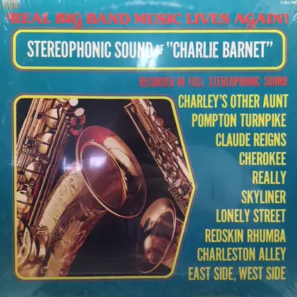 Charlie Barnet And His Orchestra - The Stereophonic Sound Of Charlie Barnet