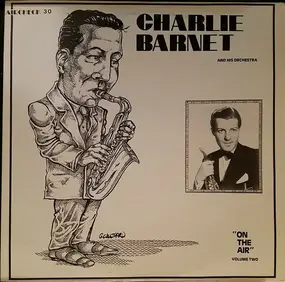 Charlie Barnet - On The Air Volume Two