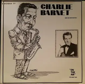 Charlie Barnet - On The Air Volume Two