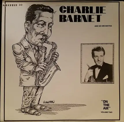 Charlie Barnet And His Orchestra - On The Air Volume Two