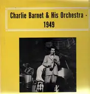 Charlie Barnet & His Orchestra - 1949