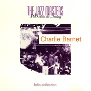 Charlie Barnet - Jazz Masters (100 Años De Jazz)