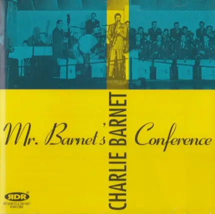 Charlie Barnet - Mr. Barnet's Conference