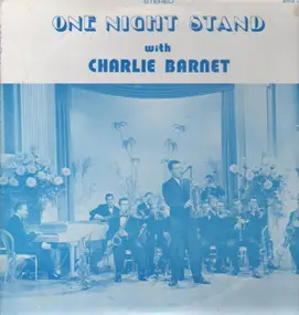 Charlie Barnet - One Night Stand - Casa Manana, Ocean Park, California