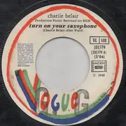 7inch Vinyl Single - Charlie Belair - Turn On Your Saxophone