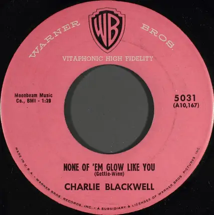 Charlie Blackwell - Midnight Oil / None Of 'Em Glow Like You