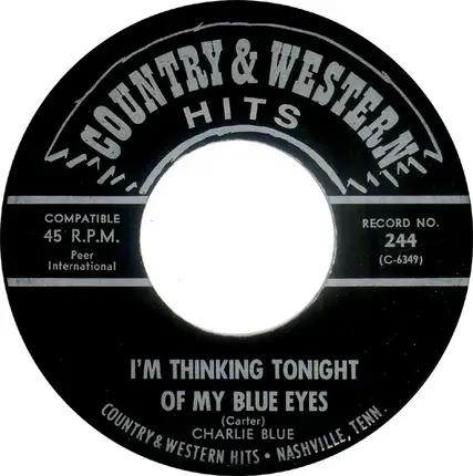 Charlie Blue - Five Little Fingers / I'm Thinking Tonight Of My Blue Eyes