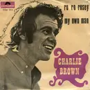 7inch Vinyl Single - Charlie Brown - Ro Ro Rosey
