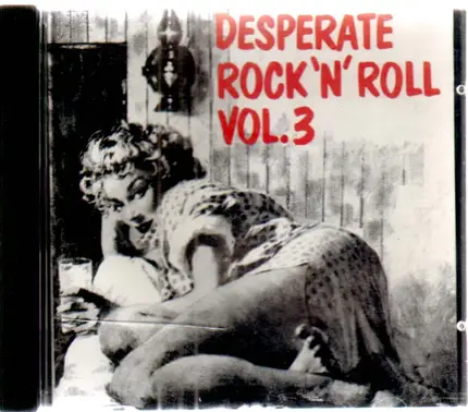 Charlie Cuevias / Tielman Bros / Excels a.o. - Desperate Rock'n'Roll
