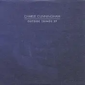 Charlie Cunningham - Outside Things EP