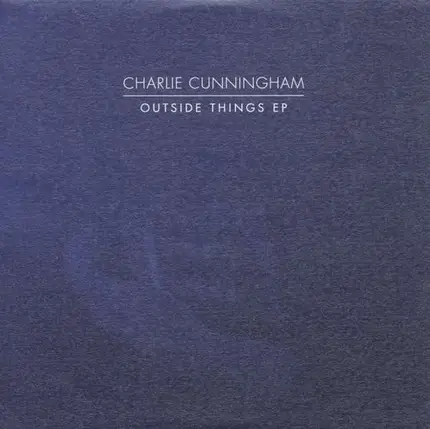 Charlie Cunningham - Outside Things EP