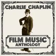 Double LP - Charlie Chaplin - Film Music Anthology - 180g