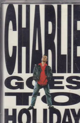 Charlie - Charlie Goes To Holiday