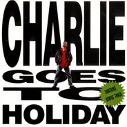 Charlie - Charlie Goes To Holiday