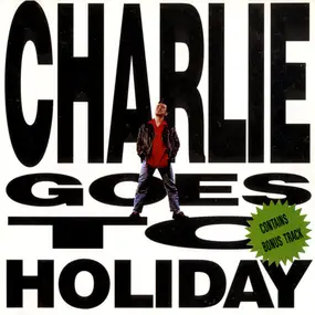 Charlie - Charlie Goes To Holiday