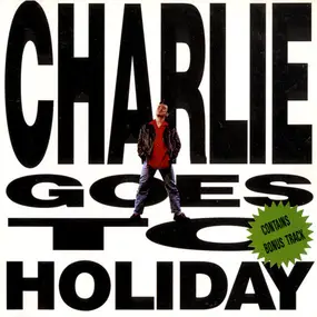 Charlie - Charlie Goes To Holiday