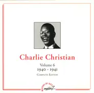 Charlie Christian - Volume 6 - 1940-1941 - Complete Edition