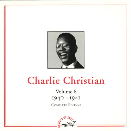 Charlie Christian - Volume 6 - 1940-1941 - Complete Edition