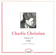 Charlie Christian - Volume 8 - 1941 - Complete Edition