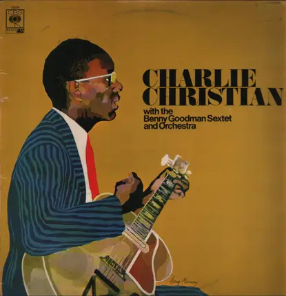 Charlie Christian - With The Benny Goodman Sextet