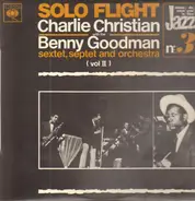 Charlie Christian With The Benny Goodman Sextet, Septet And Orchestra - Solo Flight (Vol. II)