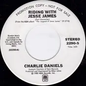 Charlie Daniels - Riding With Jesse James / Wish We Were Back In Missouri