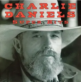 Charlie Daniels - Super Hits