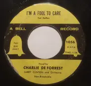Charlie De Forest - I'm A Fool To Care / If I Didn't Care