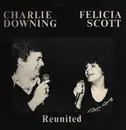 LP - CHARLIE DOWNING & FELICIA SCOTT - Reunited
