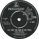 7inch Vinyl Single - Charlie Drake - I've Lost The End Of My Yodel / I Can't Cry Can't I